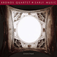 Quatuor Kronos | Musique ancienne | Album