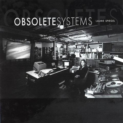 Laurie Spiegel | Obsolete Systems (Comp.) | Album-Vinyl