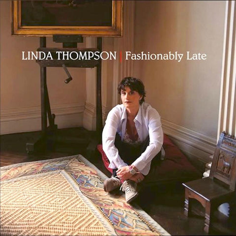 Linda Thompson | Fashionably Late | Album-Vinyl