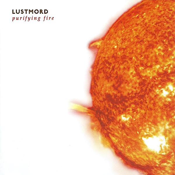 Lustmord | Purifying Fire (Comp.) | Album-Vinyl
