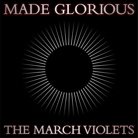 March Violets | Made Glorious | Album-Vinyl