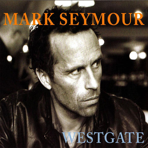 Mark Seymour | Westgate | Album-Vinyl