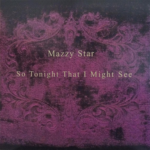 Mazzy Star | So Tonight That I Might See | Album-Vinyl