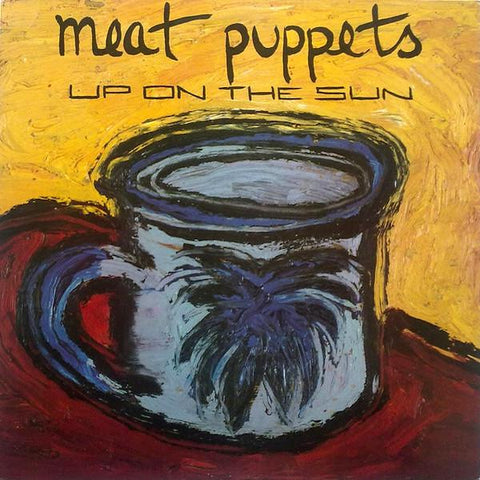 Meat Puppets | Up On The Sun | Album-Vinyl