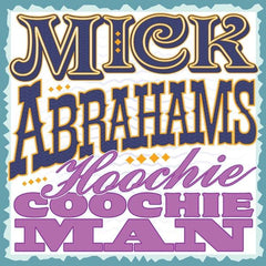 ミック・エイブラハムズ | Hoochie Coochie Man (作曲) | アルバム