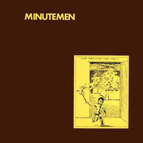 Minutemen | What Makes A Man Start Fires? | Album-Vinyl