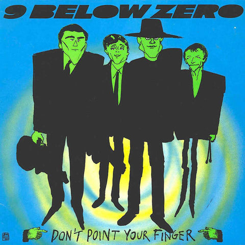 Nine Below Zero | Don't Point Your Finger | Album-Vinyl