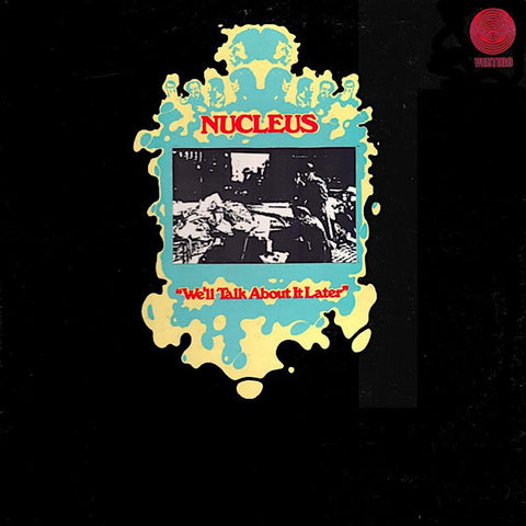 Nucleus | We'll Talk About It Later | Album-Vinyl