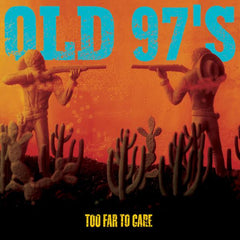 Old 97's | トゥー・ファー・トゥ・ケア | アルバム