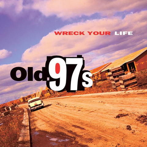 Old 97's | Wreck Your Life | Album-Vinyl