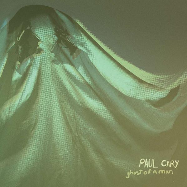 Paul Cary | Ghost of a Man | Album-Vinyl