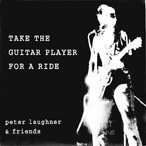 Peter Laughner | Take the Guitar Player for a Ride (Comp.) | Album-Vinyl