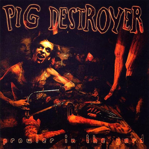 Pig Destroyer | Prowler in the Yard | Album-Vinyl