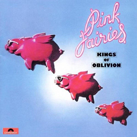 Pink Fairies | Kings Of Oblivion | Album-Vinyl