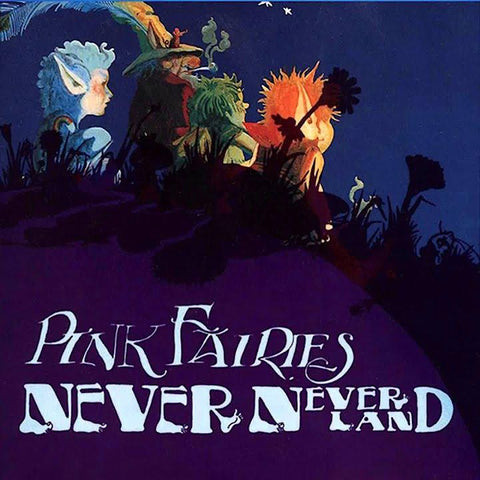 Pink Fairies | Never Never Land | Album-Vinyl