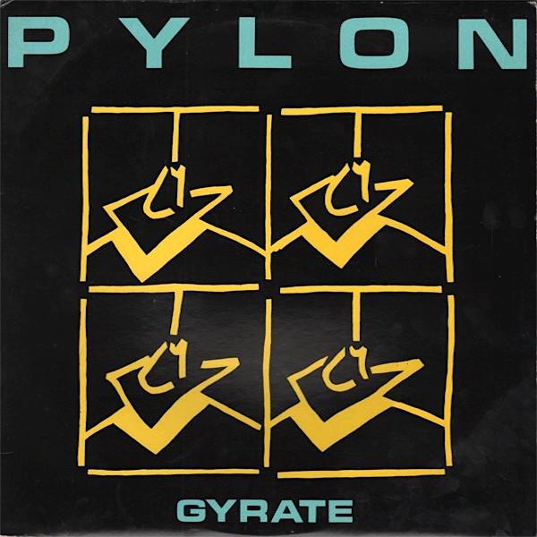 Pylon | Gyrate | Album-Vinyl