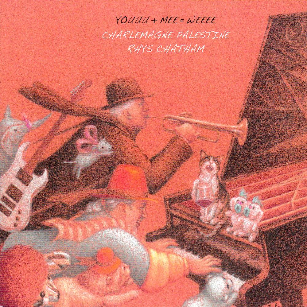 Rhys Chatham | Youuu + Mee = Weeee | Album-Vinyl