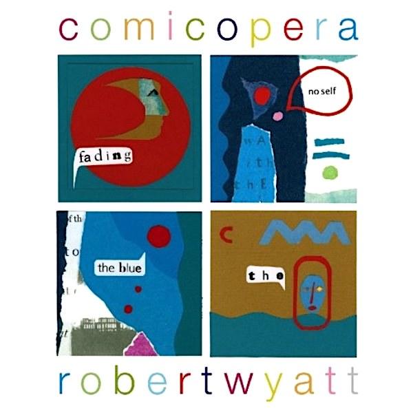 Robert Wyatt | Comicopera | Album-Vinyl