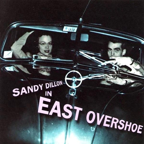 Sandy Dillon | East Overshoe | Album-Vinyl