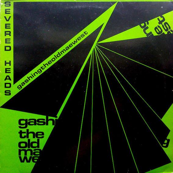 Severed Heads | Gashing the Old Mae West (EP) | Album-Vinyl