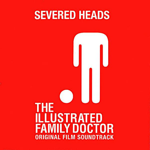 Severed Heads | The Illustrated Family Doctor (Soundtrack) | Album-Vinyl