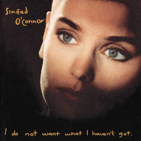 Sinéad O'Connor | I Do Not Want What I Haven't Got | Album-Vinyl