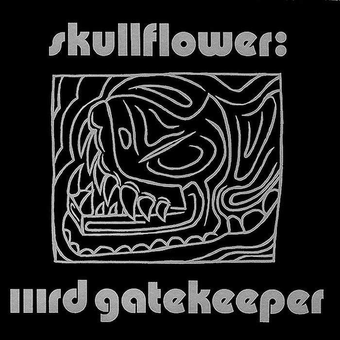 Skullflower | IIIrd Gatekeeper | Album-Vinyl