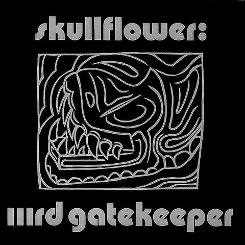 Skullflower | IIIrd Gatekeeper | Album-Vinyl