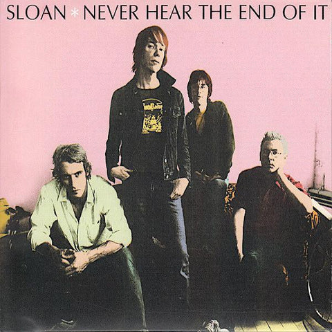 Sloan | Never Hear The End Of It | Album-Vinyl