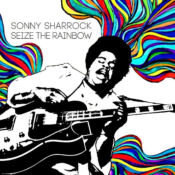 Sonny Sharrock | Seize the Rainbow | Album-Vinyl