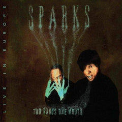 Sparks | Deux mains, une bouche : concert en Europe | Album