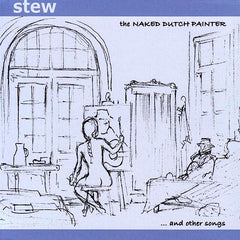 Stew | The Naked Dutch Painter and Other Songs | Album