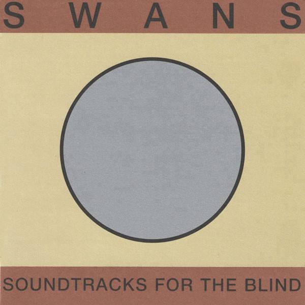 Swans | Soundtracks for the Blind | Album-Vinyl