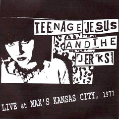 Teenage Jesus et les Jerks | Concert au Max's Kansas City 1977 | Album