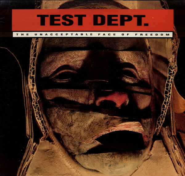 Test Dept. | The Unacceptable Face of Freedom | Album-Vinyl