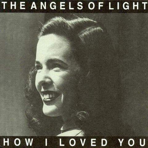 The Angels of Light | How I Loved You | Album-Vinyl