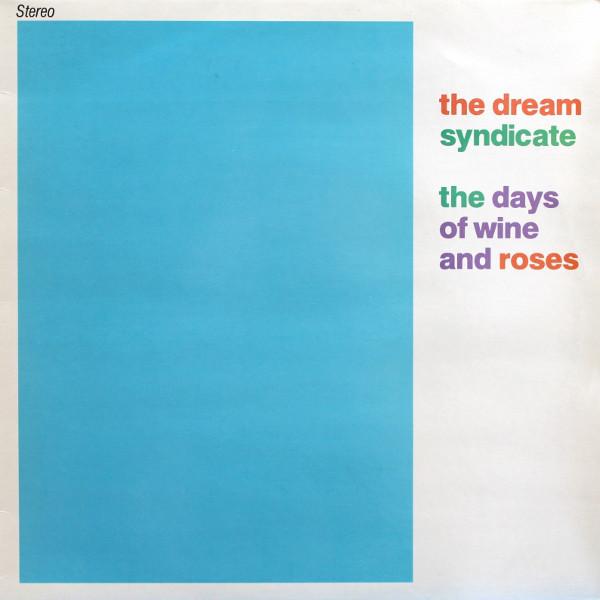 The Dream Syndicate | The Days Of Wine And Roses | Album-Vinyl