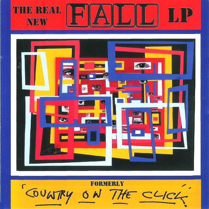 The Fall | The Real New Fall LP: Formerly Country on the Click | Album-Vinyl