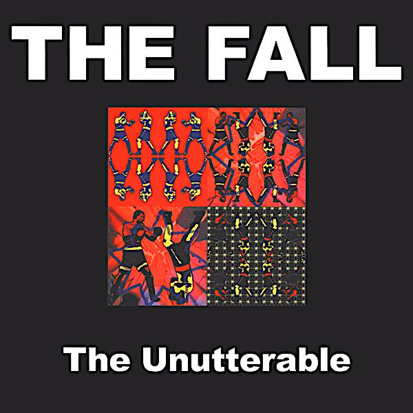 The Fall | The Unutterable | Album-Vinyl