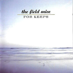 The Field Mice | For Keeps | Album