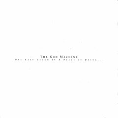 The God Machine | One Last Laugh in a Place of Dying | Album