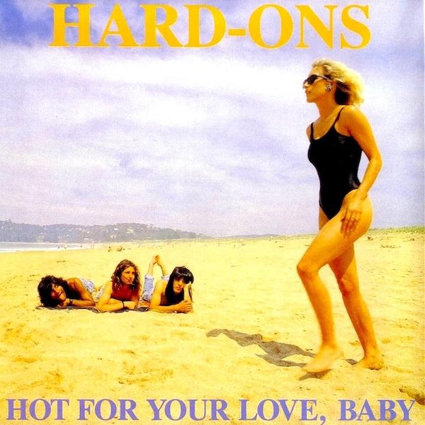 Hard-Ons | Hot For Your Love, Baby | Album-Vinyl