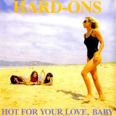 Hard-Ons | Chaud pour ton amour, bébé | Album