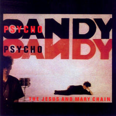 The Jesus And Mary Chain | Psychocandy | Album