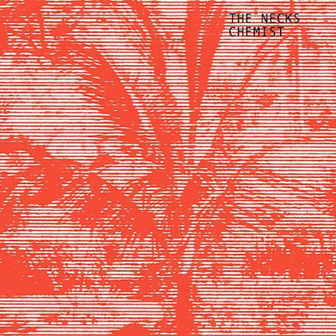 The Necks | Chemist | Album-Vinyl