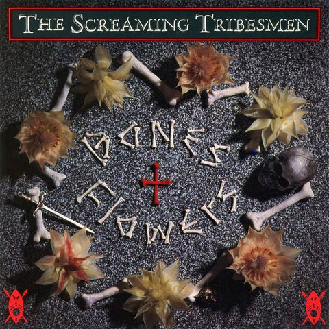 The Screaming Tribesmen | Bones + Flowers | Album-Vinyl