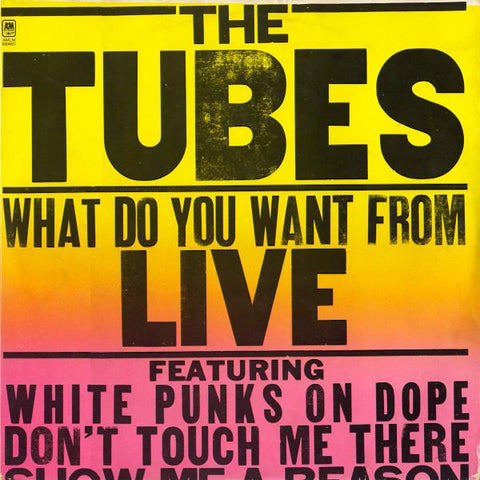 The Tubes | What Do You Want From Live | Album-Vinyl