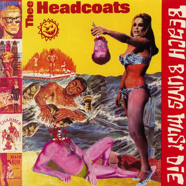 Thee Headcoats | Beach Bums Must Die | Album-Vinyl