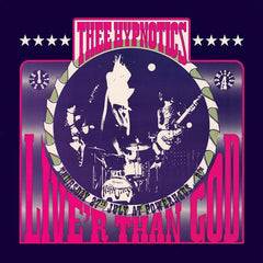 Thee Hypnotics | Live'r Than God | Album