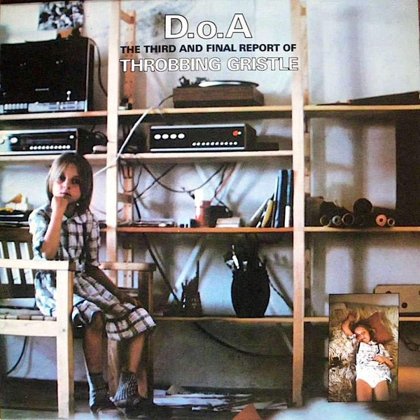 Throbbing Gristle | D.O.A.: The Third and Final Report of Throbbing Gristle | Album-Vinyl
